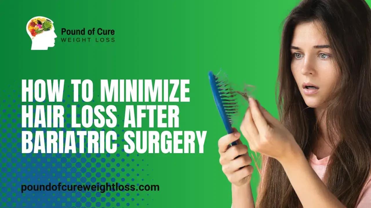 How to Minimize Hair Loss After Bariatric Surgery