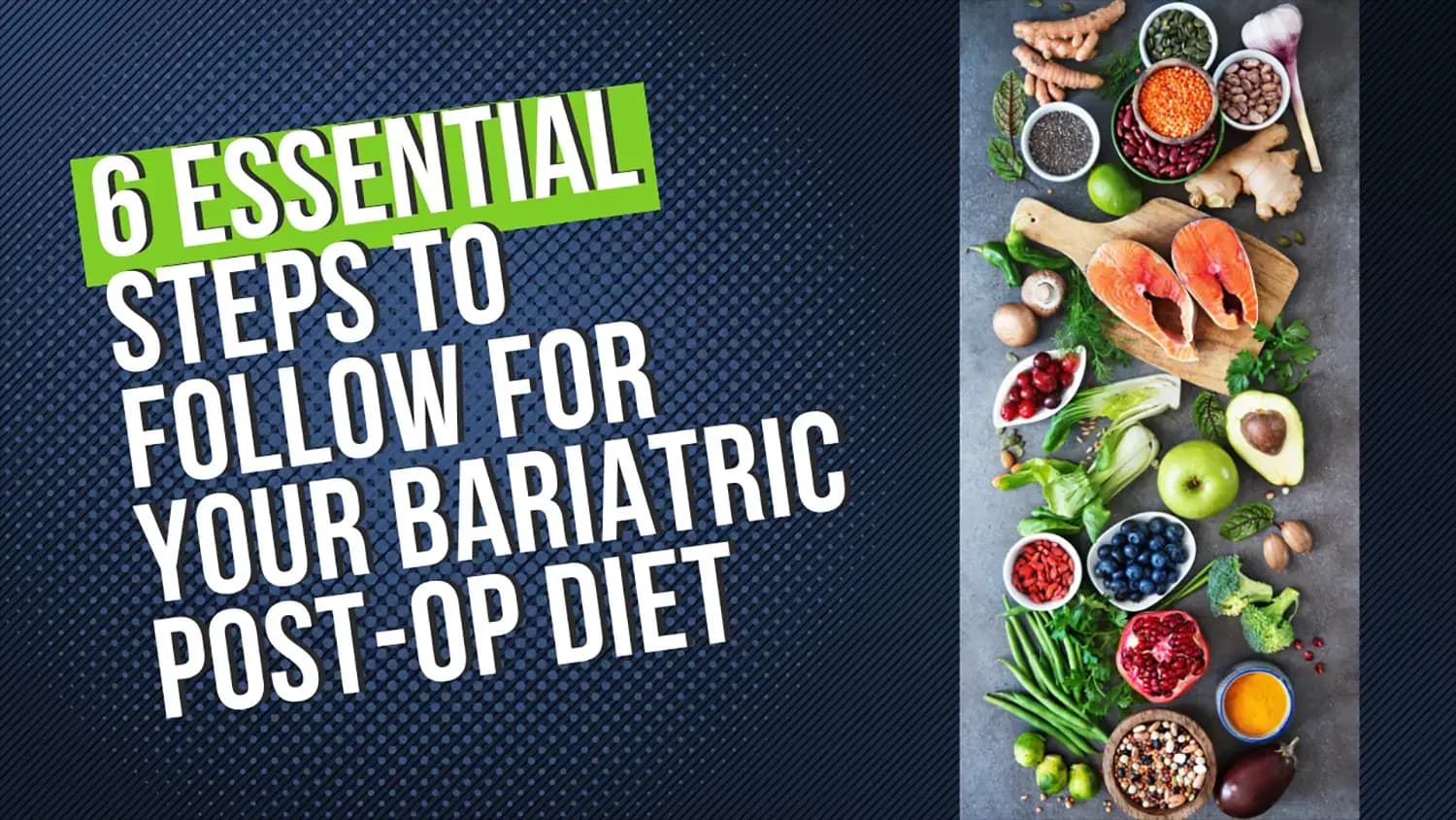 6 Essential Steps to Follow for Your Bariatric Post-Op Diet