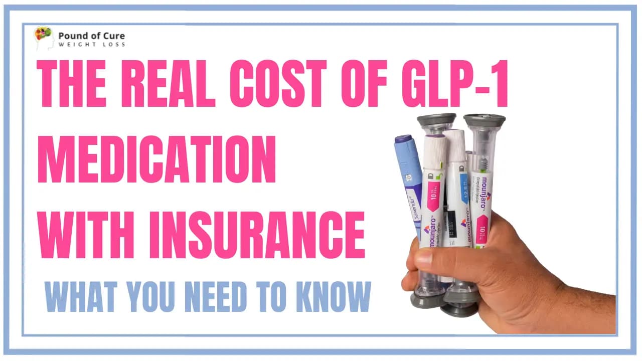 The Real Cost of GLP-1 Medication with Insurance: What You Need to Know