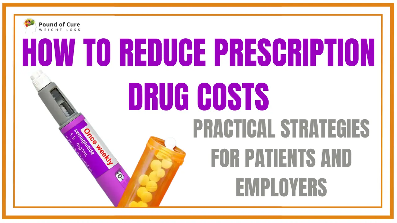 How to Reduce Prescription Drug Costs: Practical Strategies for Patients and Employers